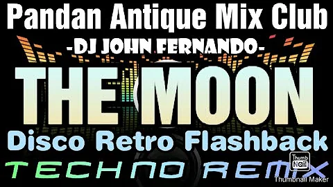THE MOON DISCO (TECHNO REMIX) DJ JOHN Pandan Antique Mix Club