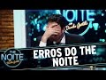 The Noite (28/12/15) - Erros do The Noite