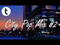 city pop mix #2 - シティポップ・ミックス #2