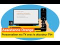 Assistance orange  je personnalise ma tv avec le dcodeur tv4  orange