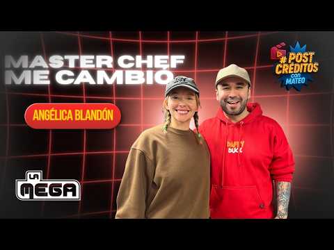 ANGÉLICA BLANDÓN la verdad de mi salida de Masterchef Celebrity 2026…| POSCRÉDITOS