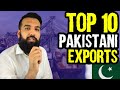 Pakistan's TOP 10 Exports + Which Countries | You will be SHOCKED