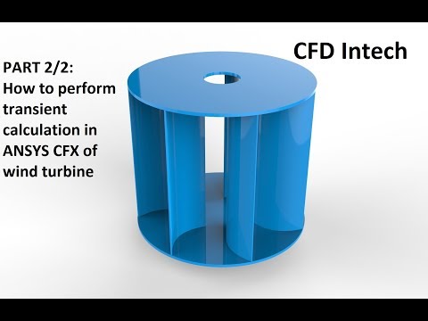 Tutorial ANSYS CFX Part - 2/2 | Transient analysis of vertical wind turbine, calculate power