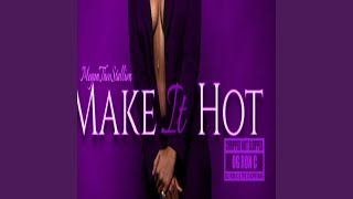 Смотреть клип Make It Hot (Chopnotslop Remix)