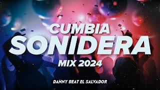 Cumbia Sonidera 2024 Mix By Danny Beat