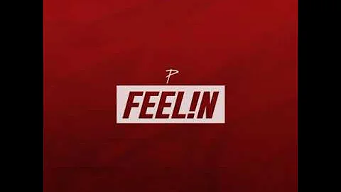 The PropheC - Feelin (2017)