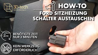 How-To: Ford Sitzheizung Schalter austauschen 