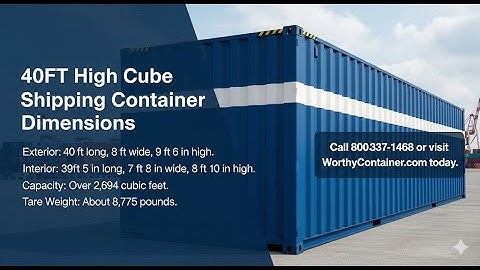 40FT High Cube Shipping Container dimensions - Worthy Container