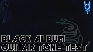 Black Album Guitar Tone Test