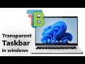 How to make windows taskbar transparent