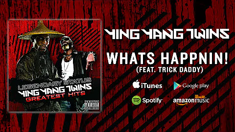Ying Yang Twins - Whats Happnin! (Feat. Trick Daddy)