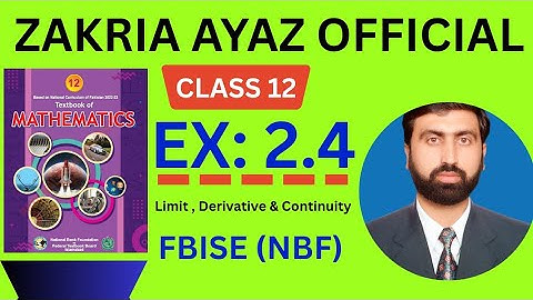 Class 12 Math | Exercise 2.4 | Complete Solution | FBISE New Textbook 2025 | Sir Zakria Ayaz 