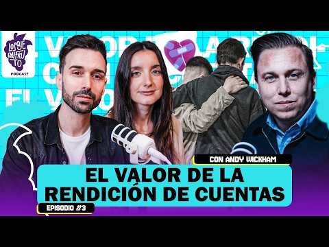 🍇 El valor de la rendición de cuentas | LOS QUE DAN FRUTO PODCAST #3 | Andy Wickham