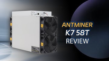 Antminer K7 Unboxing: How efficient is 58TH/s CKB mining?