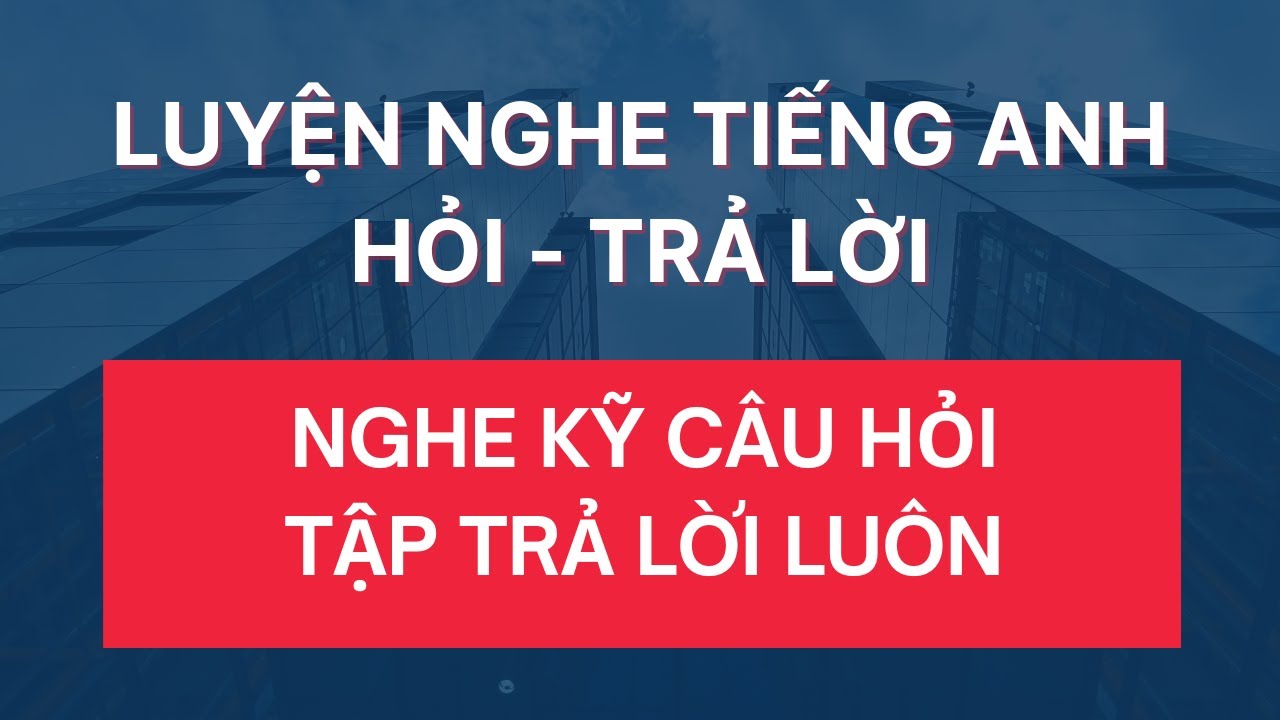 #195: Luyện Nghe Tiếng Anh Giao Tiếp Hàng Ngày | Giọng Mỹ Đọc Chậm Nhiều Lần