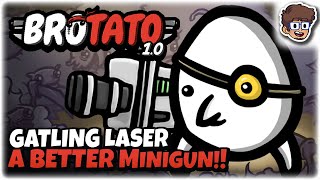 LEGENDARY Gatling Laser is a BETTER Minigun!? | Brotato 1.0