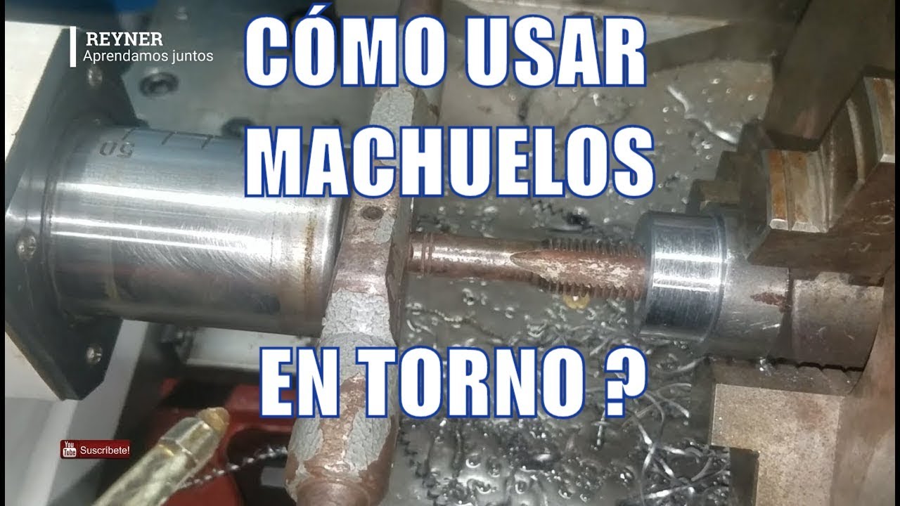 Technology Roscado con Machos o Machuelado en el Torno Convencional Technology Roscado con Machos o Machuelado en el Torno Convencional