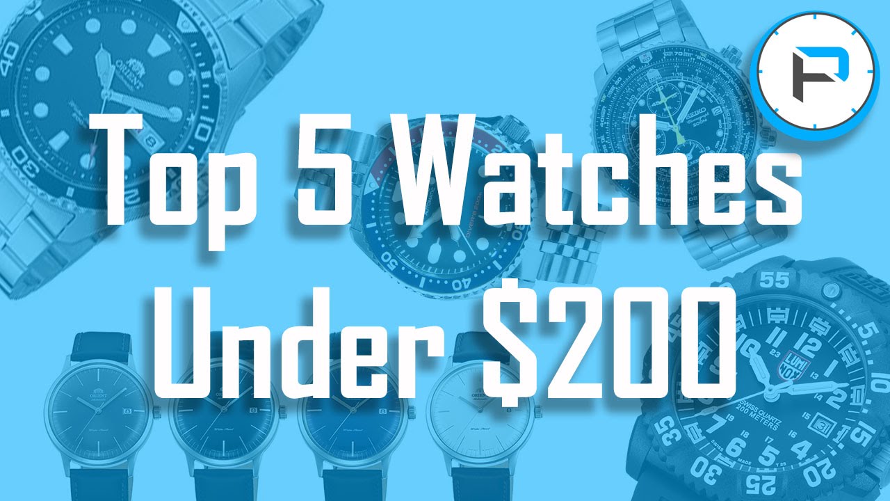 Top 5 Watches Under 200 - Buying Guide - YouTube