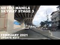 SKYWAY STAGE 3 | February 2021 | Update #217 | Southbound