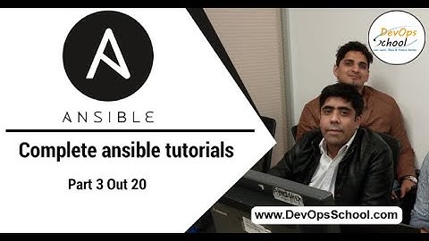 Complete ansible tutorials Part 3 Out 6 — By DevOpsSchool