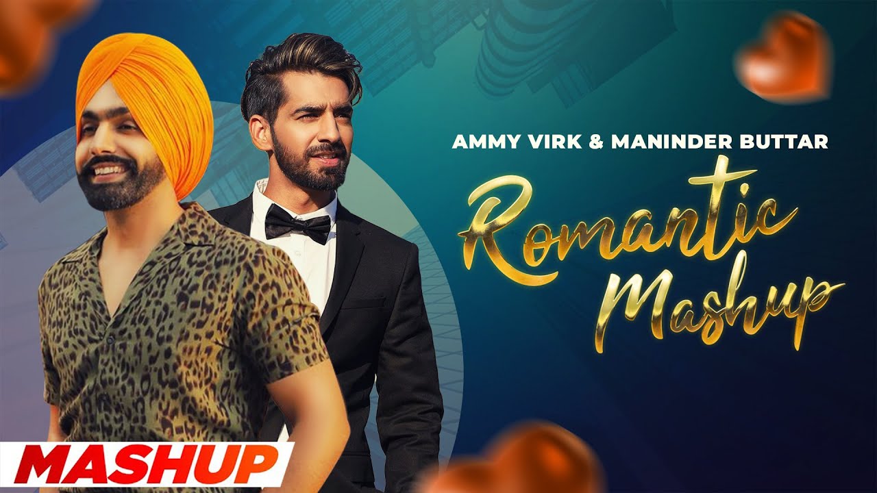 Maninder Buttar & Ammy Virk (Romantic Mashup) | Latest Punjabi Songs 2022 | Speed Records