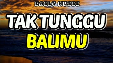 Tak Tunggu Balimu | Silvy Kumalasari ft Sadewok [Lirik Lagu]