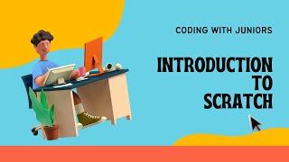 Introduction To Scratch Programming Coding With Juniors