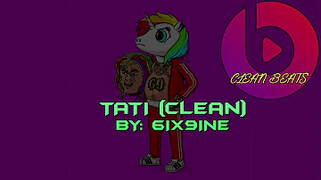 6IX9INE- TATI (CLEAN VERSION)