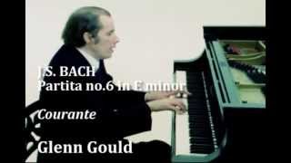 Glenn Gould - J.S. BACH, Partita no.6 in E minor, Courante (3/7)