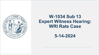 W1034 Sub 13  Expert Witness Hearing: WRI Rate Case  5/8/24