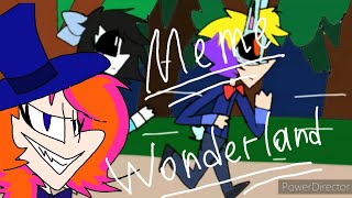 Wonderland меме    (анимация Meriki