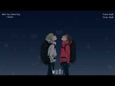 Wish You Were Gay - Claud [Vietsub + Lyrics]