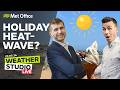 The latest on this weekend's weather - 22/05/2026 - Weather Studio Live Met Office Forecast