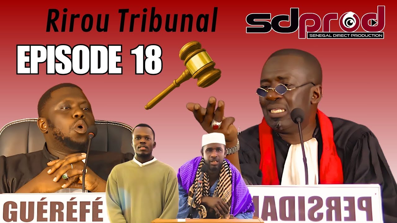 Série : Tribunalou Rire - Rirou Tribunal 2025 - affaire chauffeur Tata - Episode 18