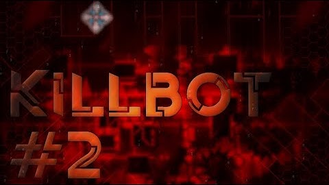 Killbot IN 2 RUNS (Progress #2) | 79%, 69-100 | New Hardest (Top 375)