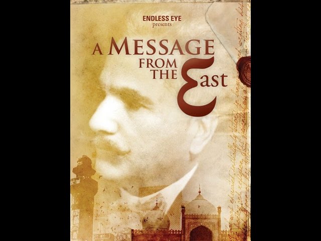 A Message from the East - Full Documentary on the Life of Muhammad Iqbal class=