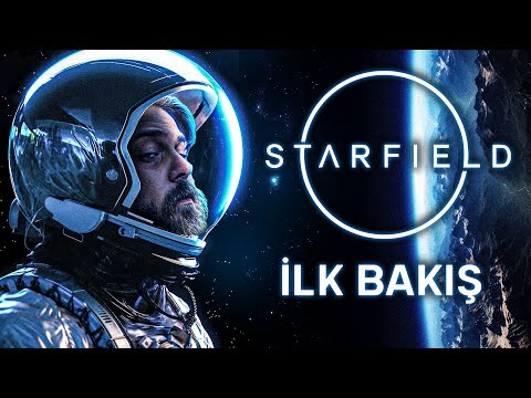 BÜYÜLEYİCİ EVRENİ KEŞFEDİYORUM! | STARFIELD | İLK BAKIŞ