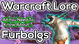 The Story \& History of The Furbolgs - World of Warcraft Lore