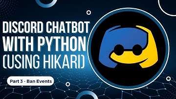 Discord Chatbot with Python using Hikari | Part 3 - Ban Events