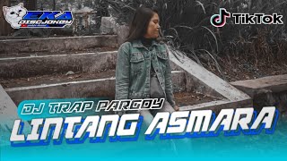 DJ YANG KALIAN CARI| DJ LINTANG ASMORO| DJ TRAP X PARGOY