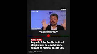 Regra do Bolsa Família fez Brasil atingir maior desenvolvimento humano da história, aponta ONU