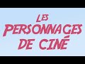 Les Personnages de Ciné