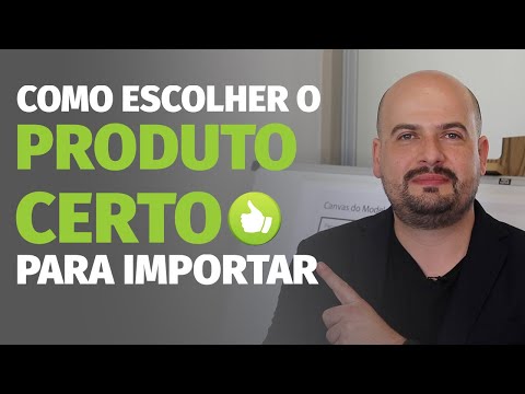 Como Escolher o PRODUTO CERTO Para Importar da China