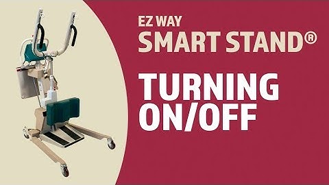 EZ Way Smart Stand® Usage: Turning the Unit On/Off