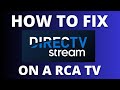How To Fix DirecTV Stream on a RCA TV