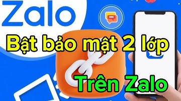 Cách bảo mật Zalo 2 lớp trên điện thoại không cho người khác đọc tin nhắn của mình
