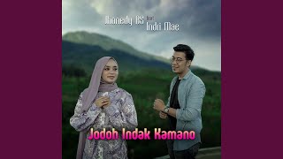 Jodoh Indak Kamano (feat. Indri Mae)