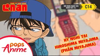 Thám Tử Lừng Danh Conan - Tập 645 - Kỳ Nghỉ Tại Hiroshima Miyajima (Phần Miyajima) - Trọn Bộ Conan