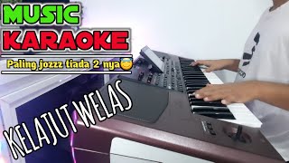 KELAJUT WELAS _ KARAOKE BANYUWANGI KOPLO TERBARU 2022 || VOCAL CEWEK