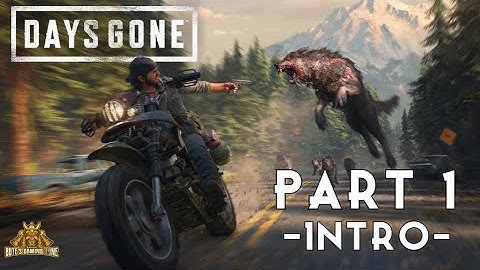 DAYS GONE PC Walkthrough Gameplay PART 1 - INTRO